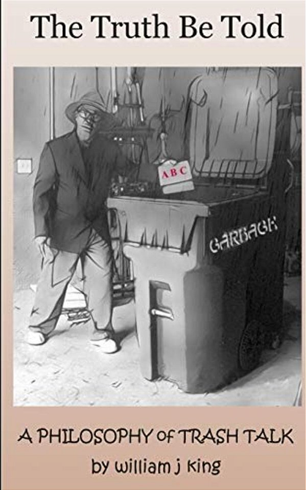 The Truth Be Told: A Philosophy Of Trash Talk-..