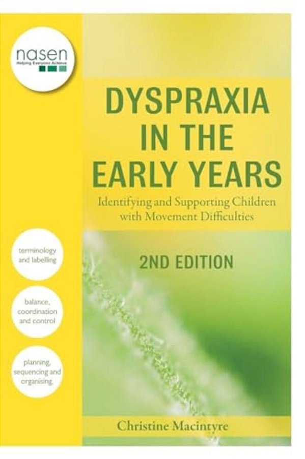 Dyspraxia In The Early Years: Identifying And Supporting Children With Movement Difficulties-..