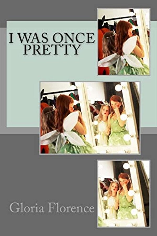 I Was Once Pretty-..