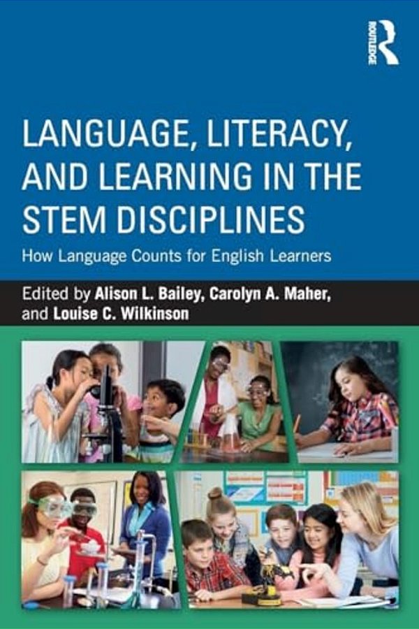 Language, Literacy, And Learning In The Stem Disciplines: How Language Counts For English Learners-..