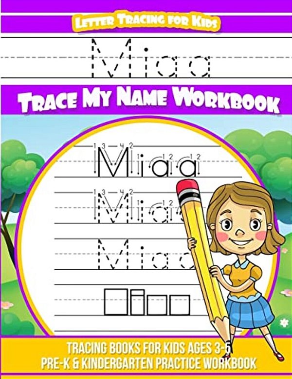 Miaa Letter Tracing For Kids Trace My Name Workbook: Tracing Books For Kids Ages 3 - 5 Pre-k & Kindergarten Practice Workbook-..