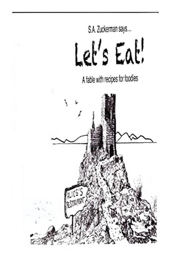 Let's Eat!: A Fable With Recipes For Foodies-..