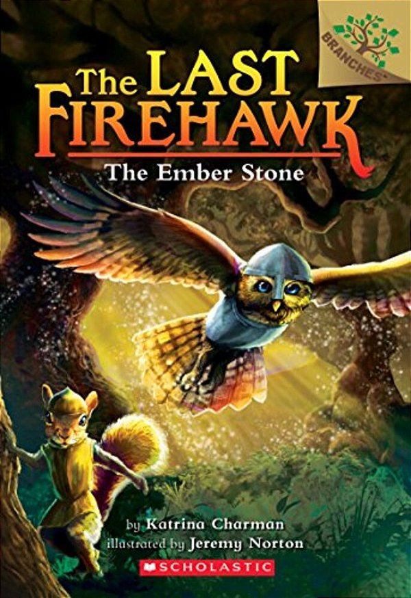 The Ember Stone: A Branches Book (The Last Firehawk #1)-..