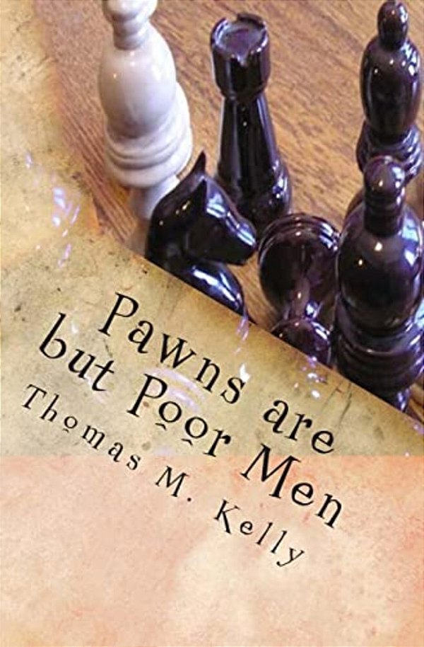 Pawns Are But Poor Men-..
