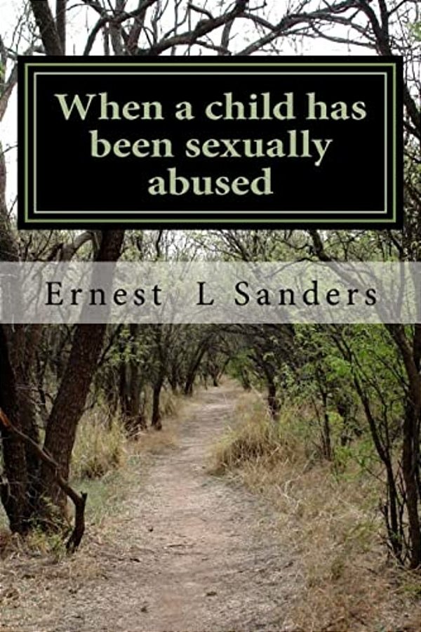 When A Child Has Been Sexually Abused-..