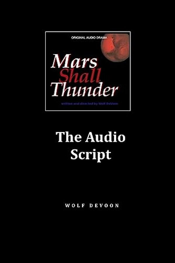 Mars Shall Thunder Audio Script-..