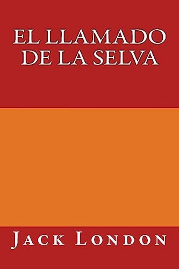 El Llamado De La Selva-..