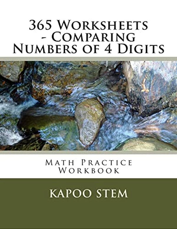 365 Worksheets - Comparing Numbers Of 4 Digits: Math Practice Workbook-..