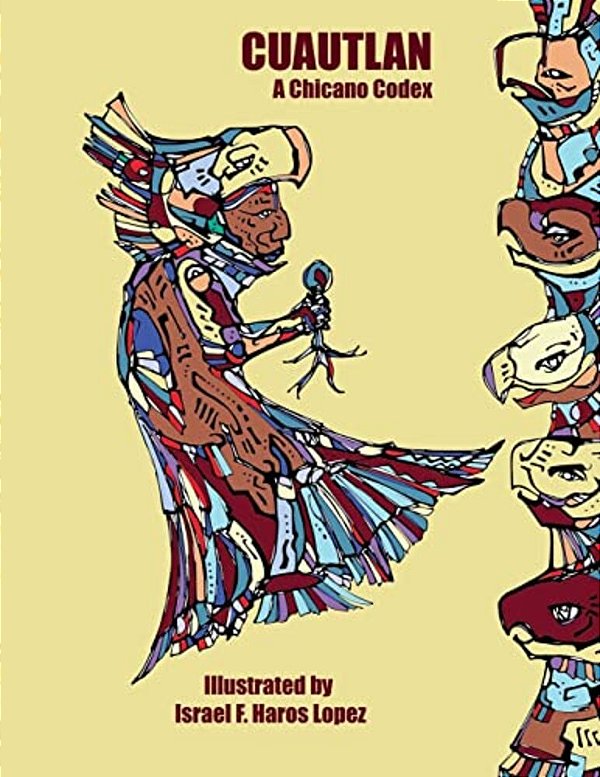 Cuautlan: A Chicano Codex-..