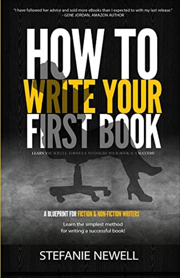 How To Write Your First Book: Tips On How To Write Fiction & Non Fiction Books And Build Your Author Platform-..