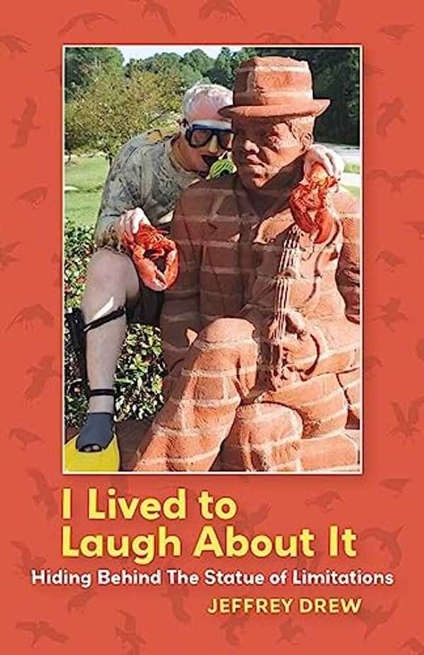 I Lived To Laugh About It: Hiding Behind The Statue Of Limitations-..