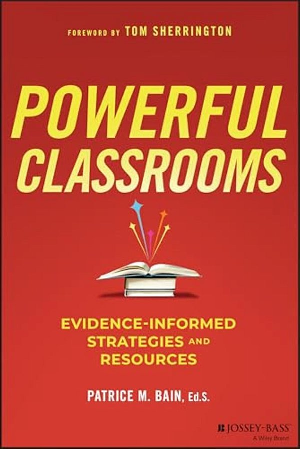 Powerful Classrooms: Evidence-Informed Strategies And Resources-..