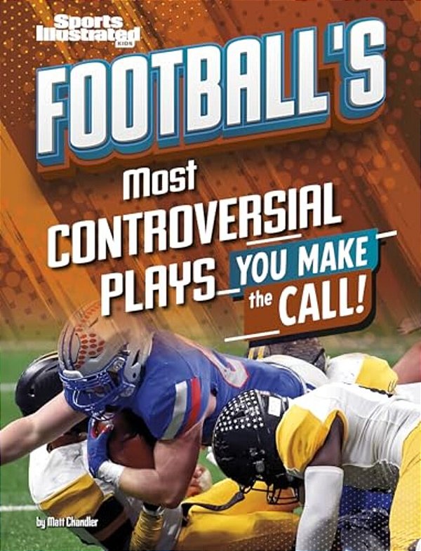 Football's Most Controversial Plays: You Make The Call-..