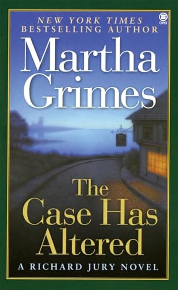 The Case Has Altered: A Richard Jury Novel-..