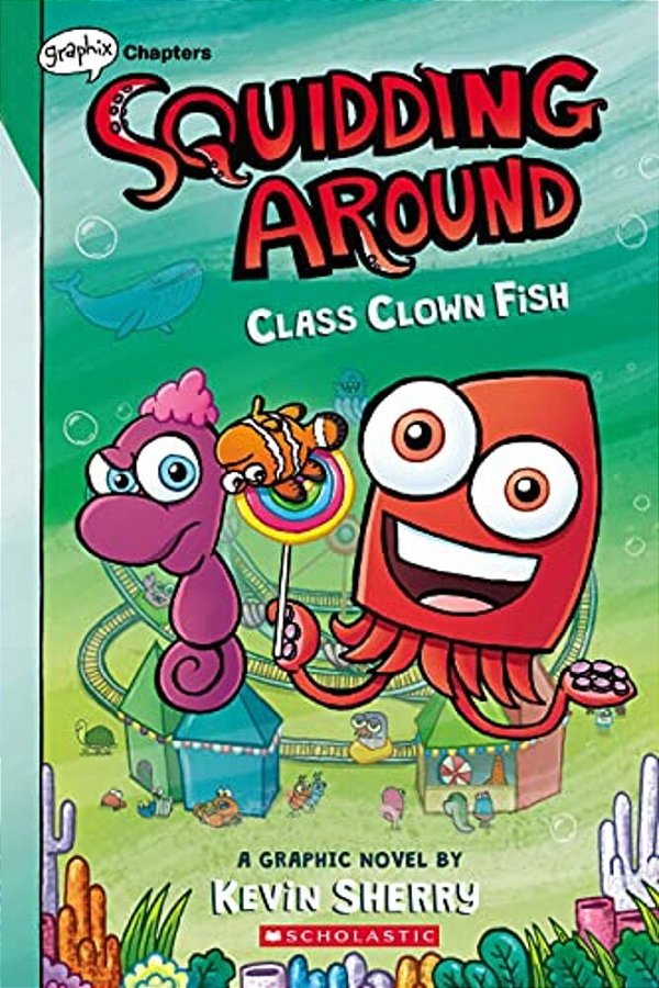 Class Clown Fish: A Graphix Chapters Book (Squidding Around #2)-..
