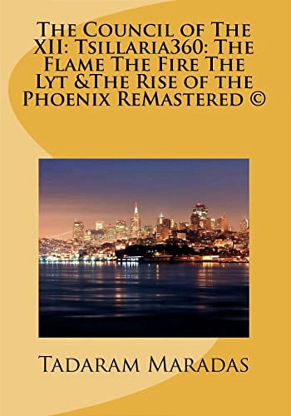 The Council Of The XII: Tsillaria360: The Flame The Fire The Lyt & The Rise Of The Phoenix Remastered (C)-..