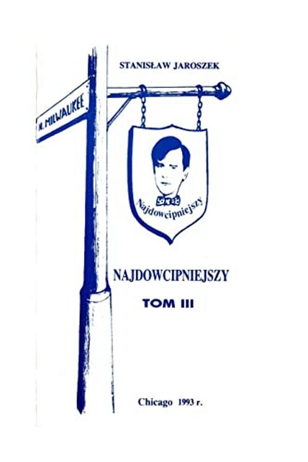 Najdowcipniejszy - Tom 3: Dowcipy, Aforyzmy, Anegdoty, Humor-..