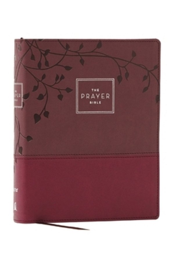 The Prayer Bible: Pray God's Word Cover To Cover (Niv, Burgundy Leathersoft, Red Letter, Comfort Print)-..