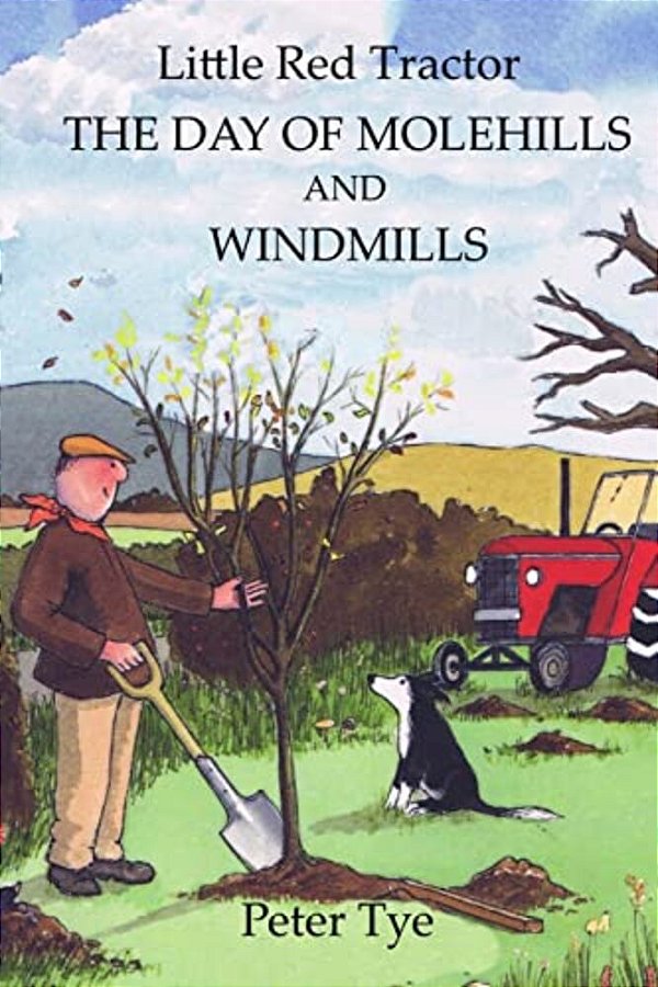 Little Red Tractor - The Day Of Molehills And Windmills-..