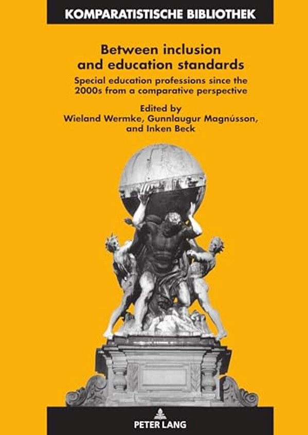Between Inclusion And Education Standards: Special Education Professions Since The 2000S From A Comparative Perspective-..