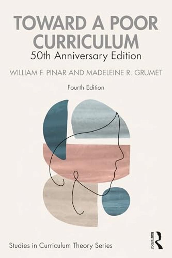 Toward A Poor Curriculum: 50Th Anniversary Edition-..