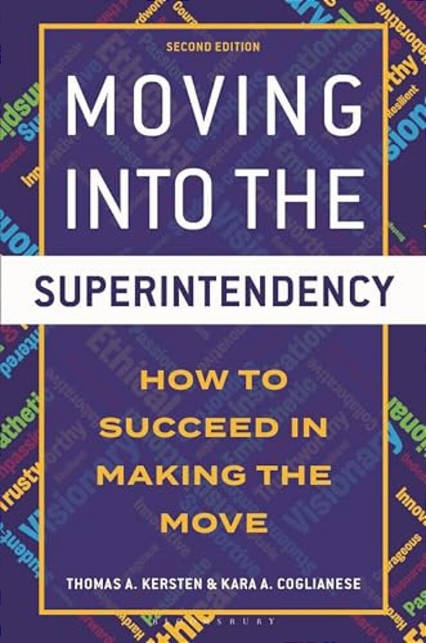 Moving Into The Superintendency: How To Succeed In Making The Move-..