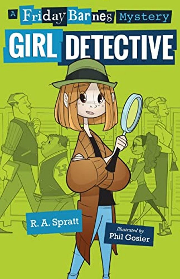 Girl Detective: A Friday Barnes Mystery-..