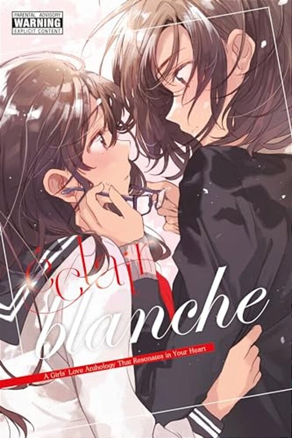 Éclair Blanche: A Girls' Love Anthology That Resonates In Your Heart-..