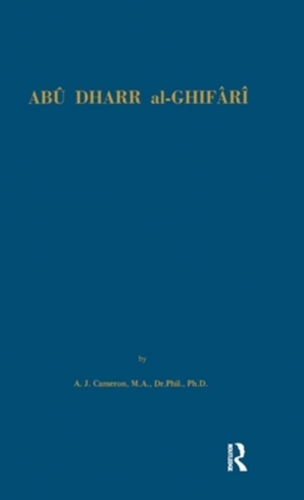 Abu Dharr Al-Ghifari: An Examination Of His Image In The Hagiography Of Islam-..