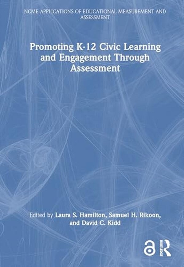 Promoting K-12 Civic Learning And Engagement Through Assessment-..