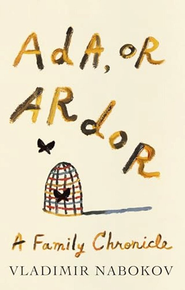 Ada, Or Ardor: Ada, Or Ardor: A Family Chronicle-..