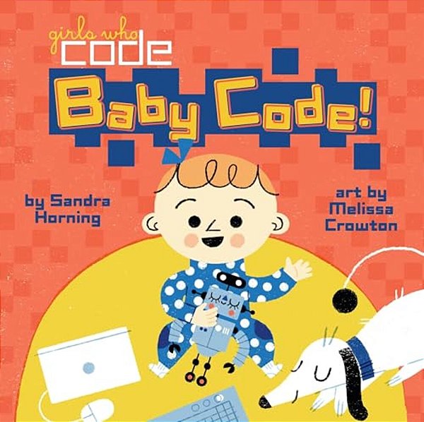 Baby Code! (Girls Who Code)-..