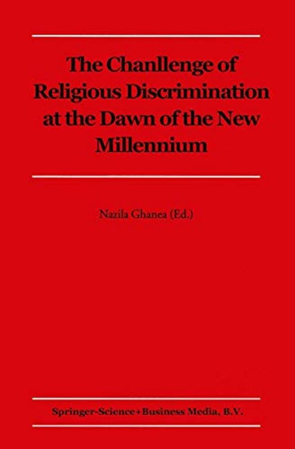 The Challenge Of Religious Discrimination At The Dawn Of The New Millennium-..