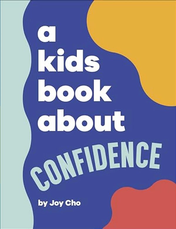 A Kids Book About Confidence-..