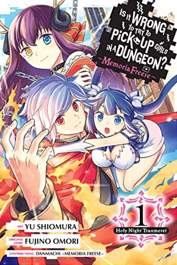 Is It Wrong To Try To Pick Up Girls In A Dungeon? Memoria Freese, Vol. 1: Holy Night Traumerei-..
