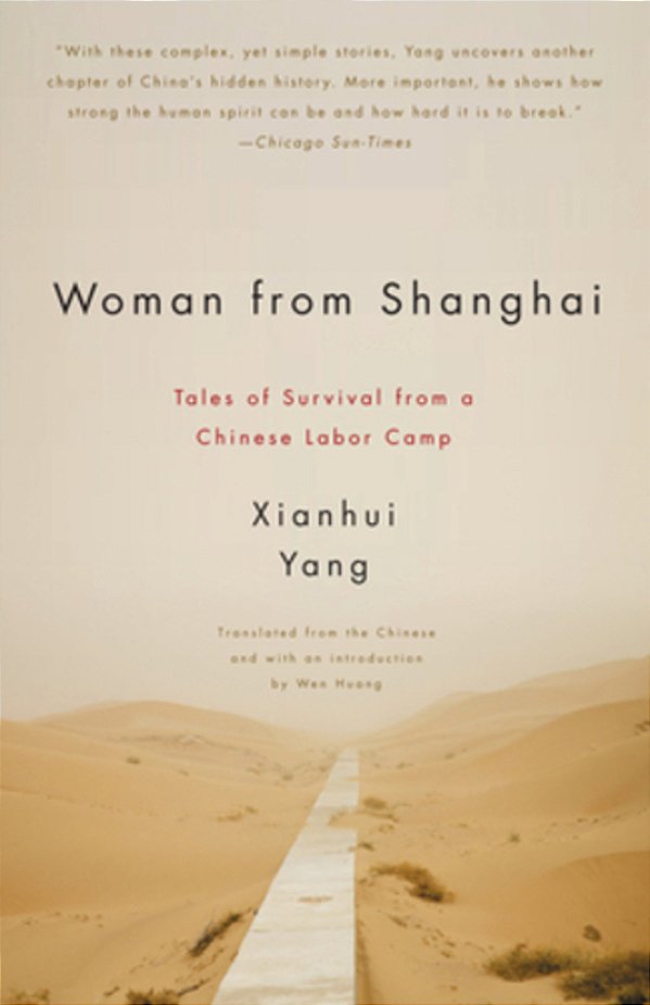 Woman From Shanghai: Tales Of Survival From A Chinese Labor Camp-..