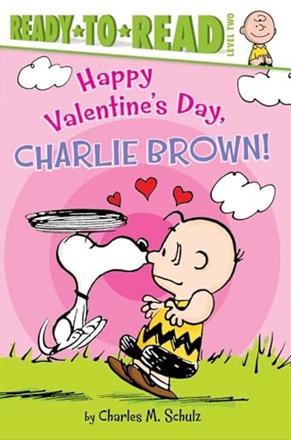 Happy Valentine's Day, Charlie Brown!: Ready-To-read Level 2-..