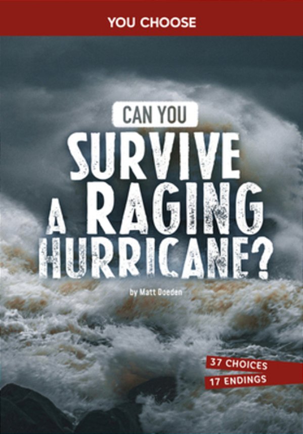 Can You Survive A Raging Hurricane?: An Interactive Survival Adventure-..