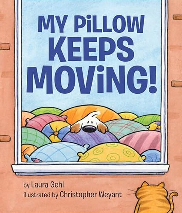 My Pillow Keeps Moving-..