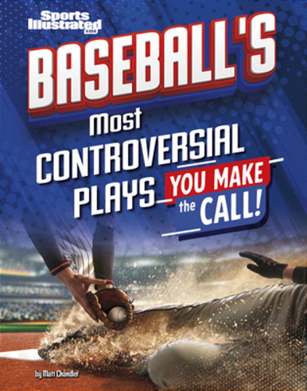 Baseball's Most Controversial Plays: You Make The Call-..