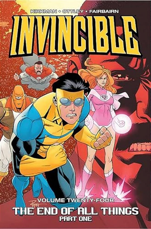 Invincible Volume 24: The End Of All Things Part 1-..