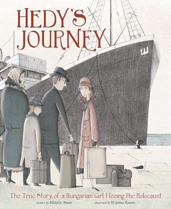 Hedy's Journey: The True Story Of A Hungarian Girl Fleeing The Holocaust-..