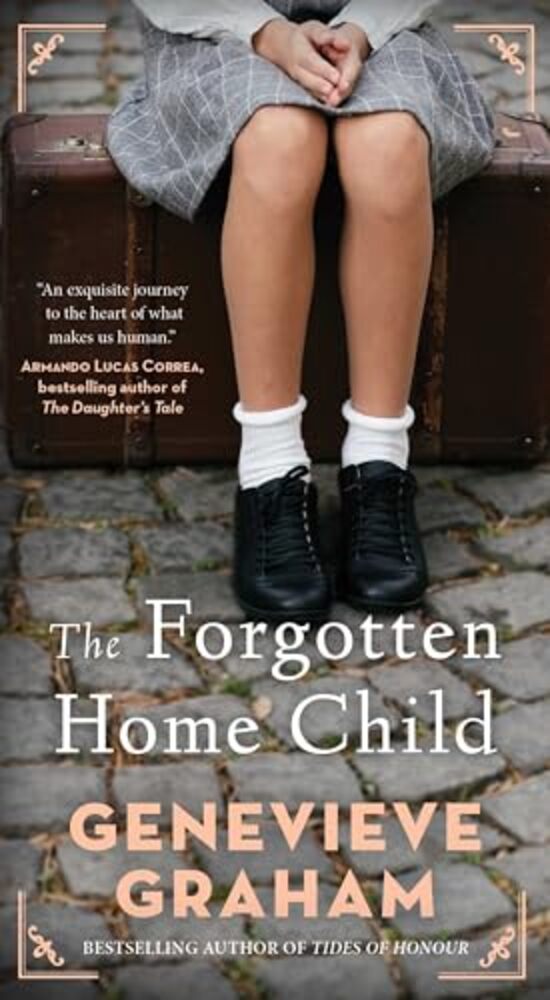 The Forgotten Home Child-..