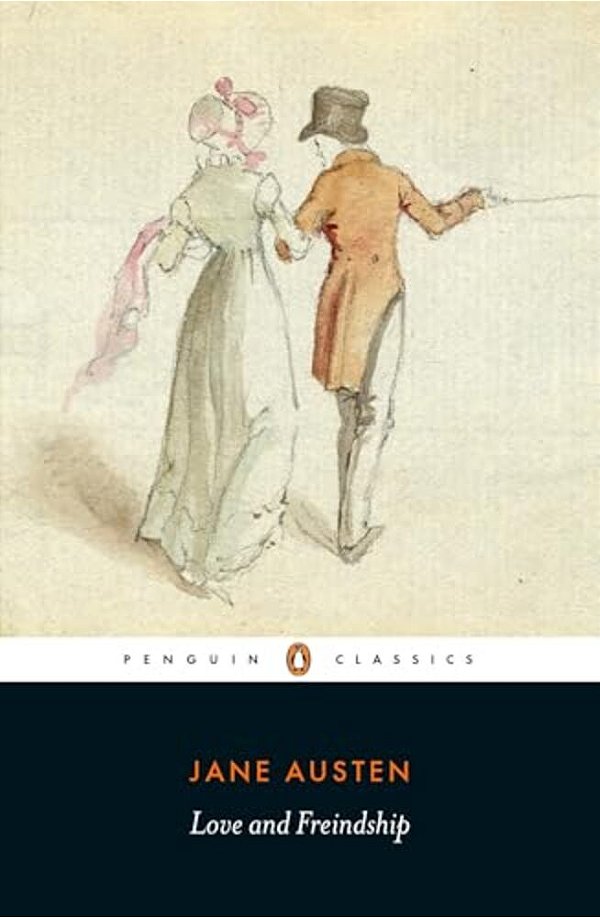 Love And Freindship: And Other Youthful Writings-..