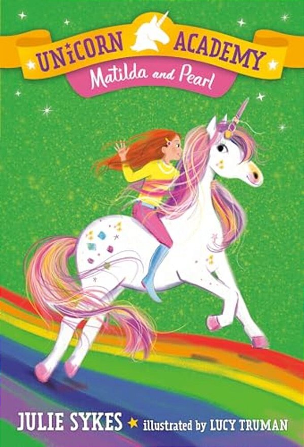 Unicorn Academy #9: Matilda And Pearl-..