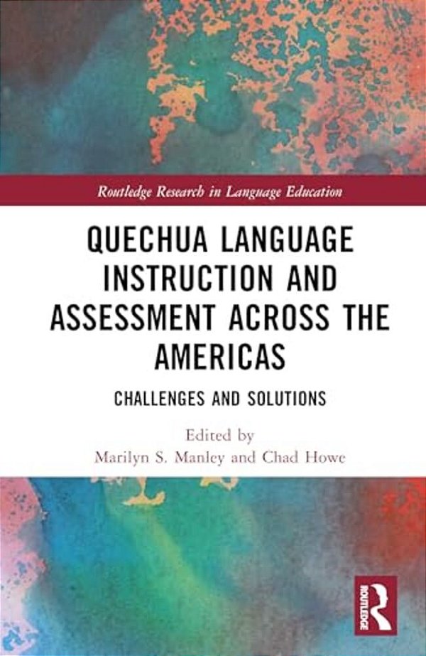 Quechua Language Instruction And Assessment Across The Americas: Challenges And Solutions-..