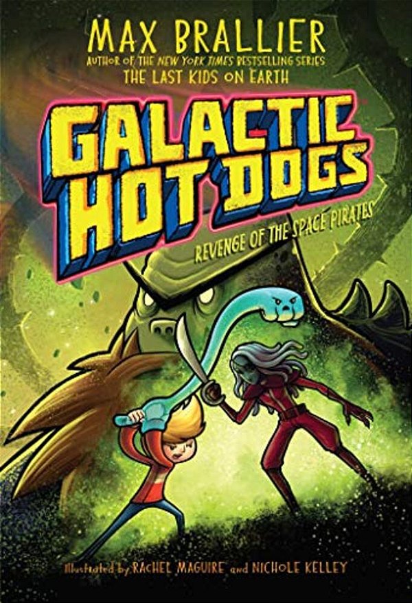 Galactic Hot Dogs 3: Revenge Of The Space Pirates-..