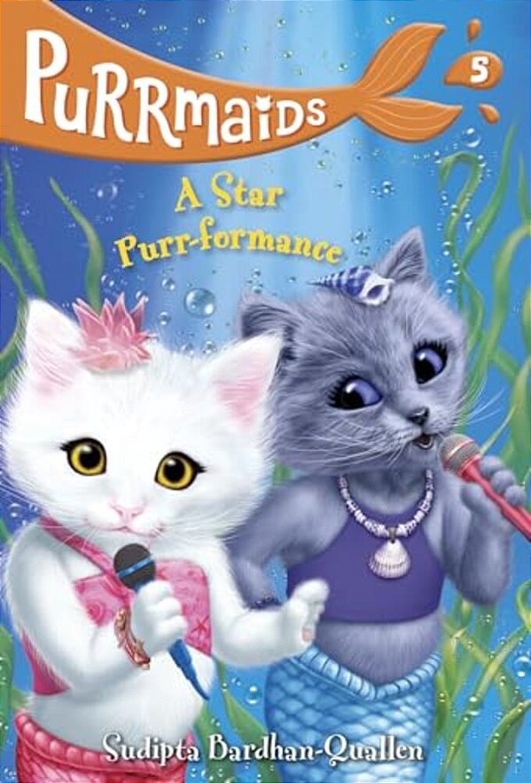 Purrmaids #5: A Star Purr-Formance-..