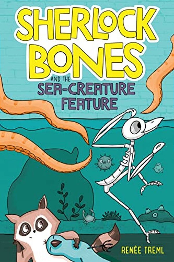 Sherlock Bones And The Sea-Creature Feature: A Graphic Novel-..