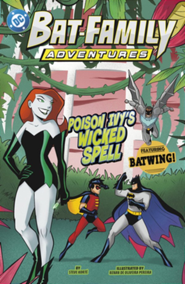 Poison Ivy's Wicked Spell: Featuring Batwing!-..
